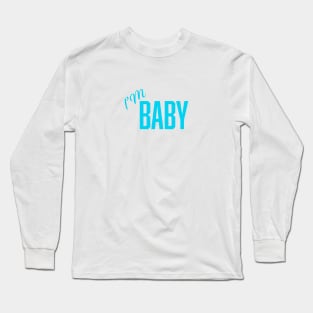 I'm Baby Long Sleeve T-Shirt